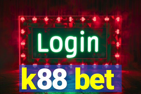 k88 bet